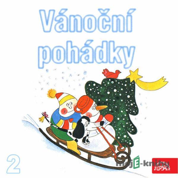 Vánoční pohádky 2 - Zbyněk Malinský,Josef Lada,Václav Čtvrtek,František Nepil,Josef Čapek