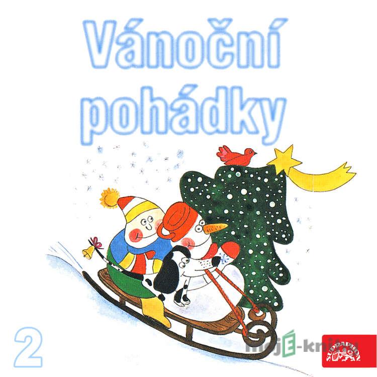 Vánoční pohádky 2 - Zbyněk Malinský,Josef Lada,Václav Čtvrtek,František Nepil,Josef Čapek Vánoční pohádky 2 - Zbyněk Malinský,Josef Lada,Václav Čtvrtek,František Nepil,Josef Čapek