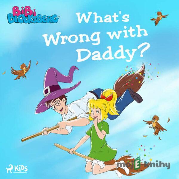 Bibi Blocksberg - What's Wrong with Daddy? (EN) - Kiddinx Media GmbH