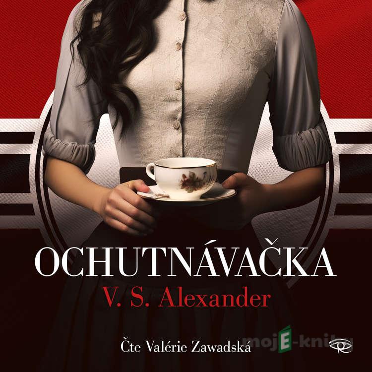 Ochutnávačka - V. S. Alexander Ochutnávačka - V. S. Alexander
