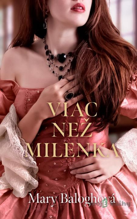 Viac než milenka - Mary Balogh Viac než milenka - Mary Balogh