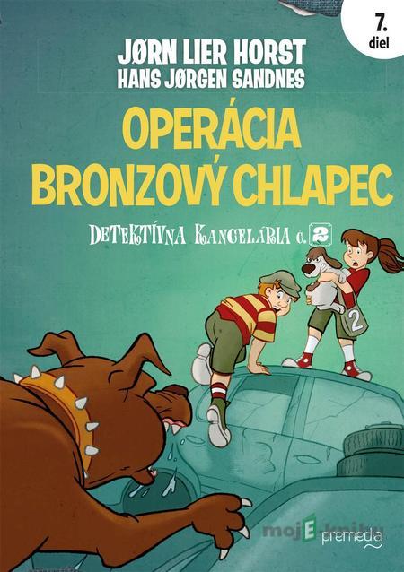 Operácia Bronzový chlapec - Jorn Lier Horst Operácia Bronzový chlapec - Jorn Lier Horst