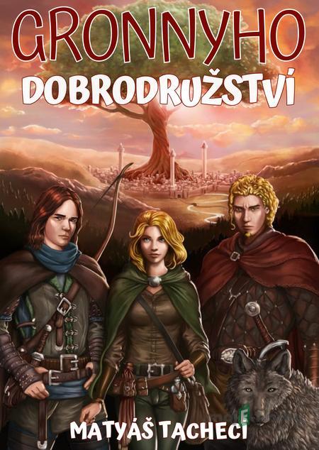 Gronnyho dobrodružství - Matyáš Tachecí Gronnyho dobrodružství - Matyáš Tachecí