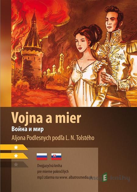 Vojna a mier B1/B2 (RJ-SK) - Aljona Podlesnych Vojna a mier B1/B2 (RJ-SK) - Aljona Podlesnych