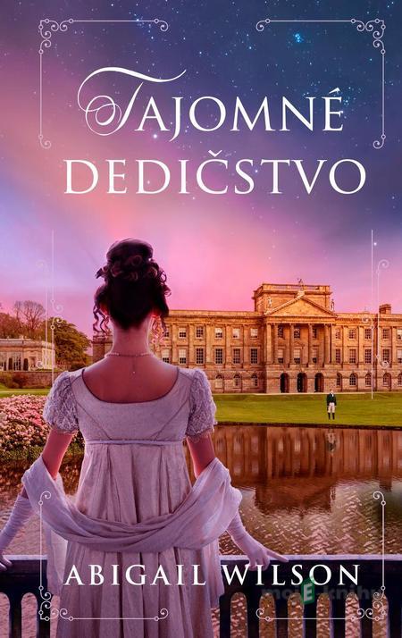 Tajomné dedičstvo - Abigail Wilson Tajomné dedičstvo - Abigail Wilson