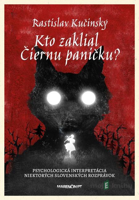 Kto zaklial Čiernu paničku? - Rastislav Kučinský Kto zaklial Čiernu paničku? - Rastislav Kučinský