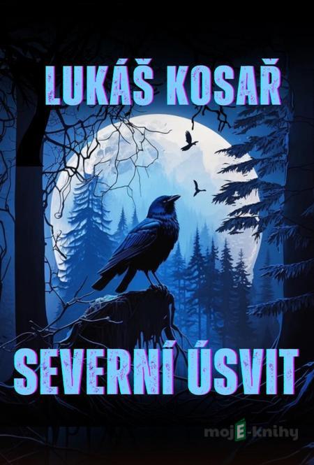 Severní úsvit - Lukáš Kosař Severní úsvit - Lukáš Kosař