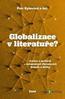 Globalizace v literatuře? - Petr Kyloušek