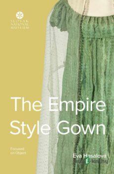The Empire Style Gown - Eva Hasalová