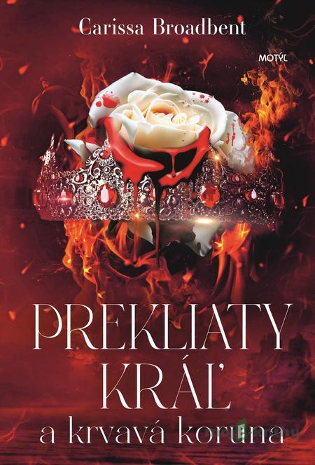 Prekliaty kráľ a krvavá koruna - Carissa Broadbent Prekliaty kráľ a krvavá koruna - Carissa Broadbent
