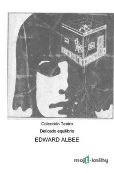 Delicado equilibrio - Edward Albee