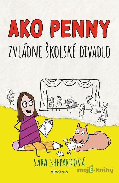 Ako Penny zvládne školské divadlo - Sara Shepard Ako Penny zvládne školské divadlo - Sara Shepard
