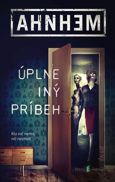 Úplne iný príbeh - Stefan Ahnhem Úplne iný príbeh - Stefan Ahnhem