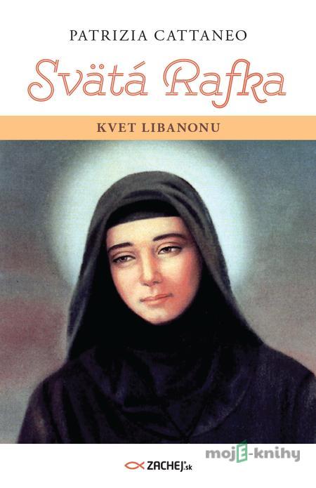 Svätá Rafka: Kvet Libanonu - Patrizia Cattaneo Svätá Rafka: Kvet Libanonu - Patrizia Cattaneo