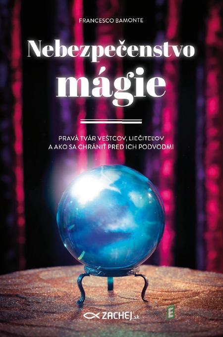 Nebezpečenstvo mágie - Francesco Bamonte Nebezpečenstvo mágie - Francesco Bamonte