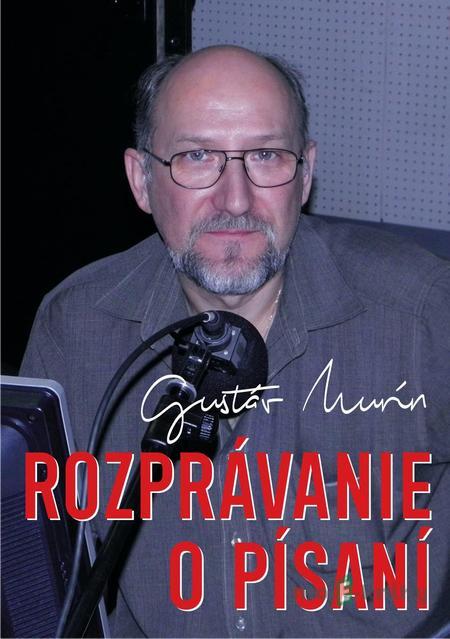 Rozprávanie o písaní - Gustáv Murín Rozprávanie o písaní - Gustáv Murín