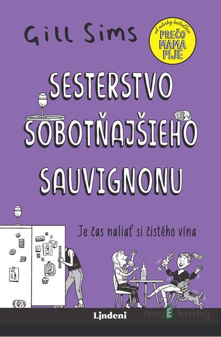 Sesterstvo sobotňajšieho sauvignonu - Gill Sims Sesterstvo sobotňajšieho sauvignonu - Gill Sims