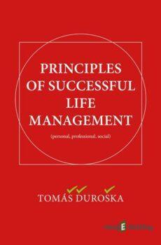 Principles of Successful Life Management - Tomáš Ďuroška