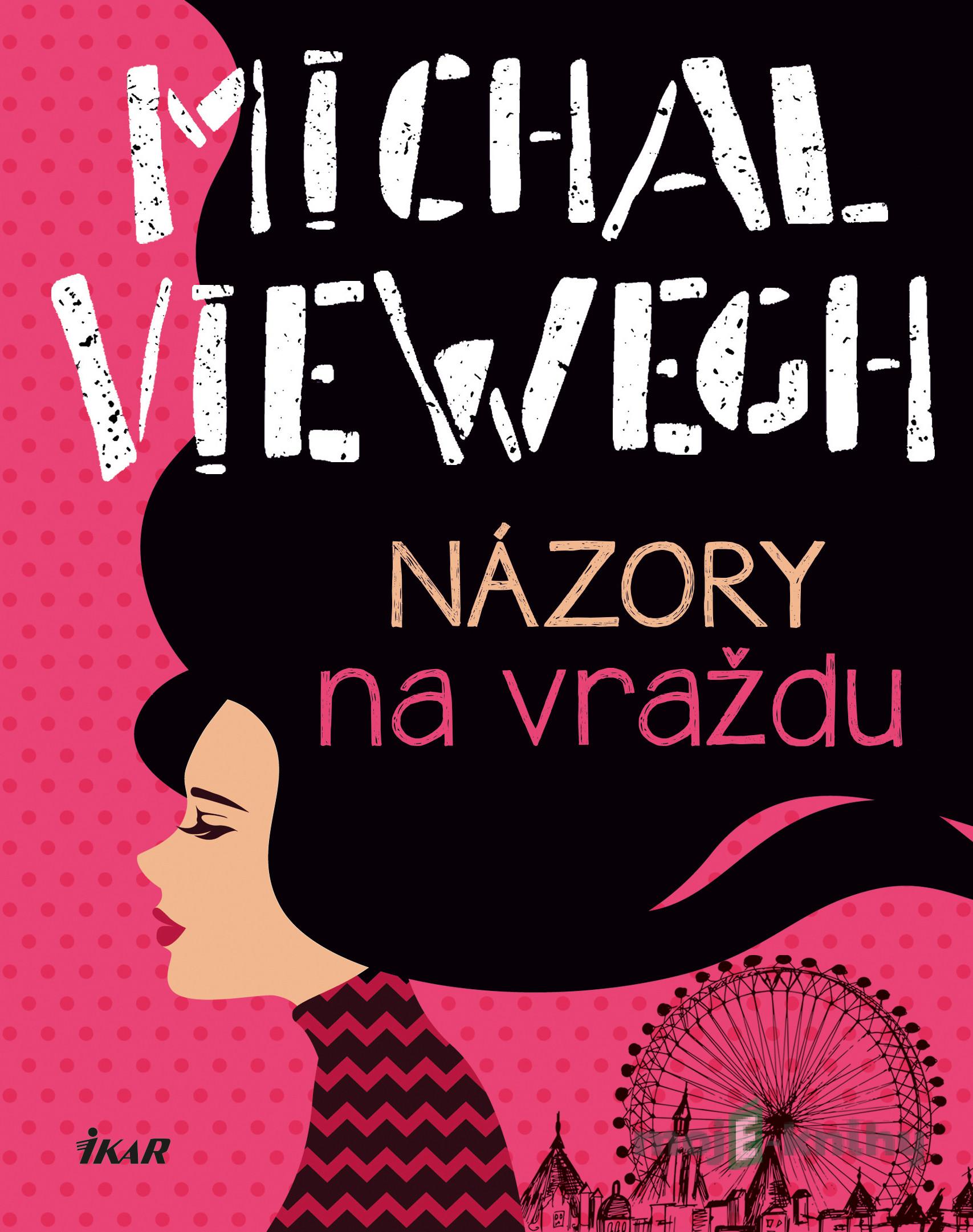 Názory na vraždu - Michal Viewegh Názory na vraždu - Michal Viewegh