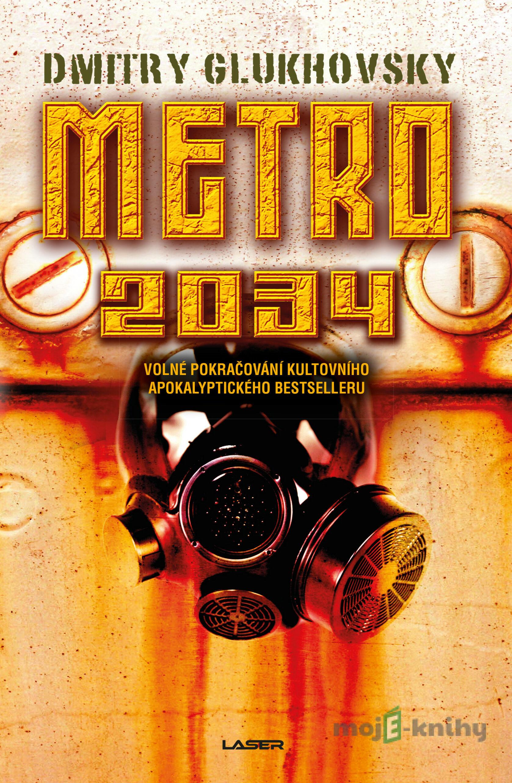 Metro 2034 - Dmitry Glukhovsky Metro 2034 - Dmitry Glukhovsky