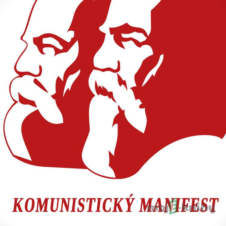 Komunistický manifest - Karl Marx,Friedrich Engels Komunistický manifest - Karl Marx,Friedrich Engels