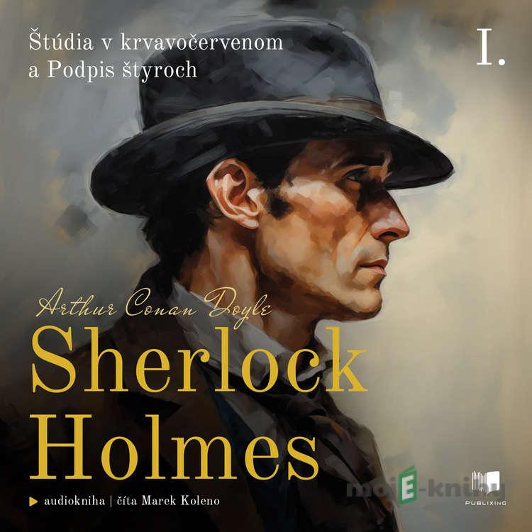 Sherlock Holmes: Štúdia v krvavočervenom a Podpis štyroch - Arthur Conan Doyle Sherlock Holmes: Štúdia v krvavočervenom a Podpis štyroch - Arthur Conan Doyle