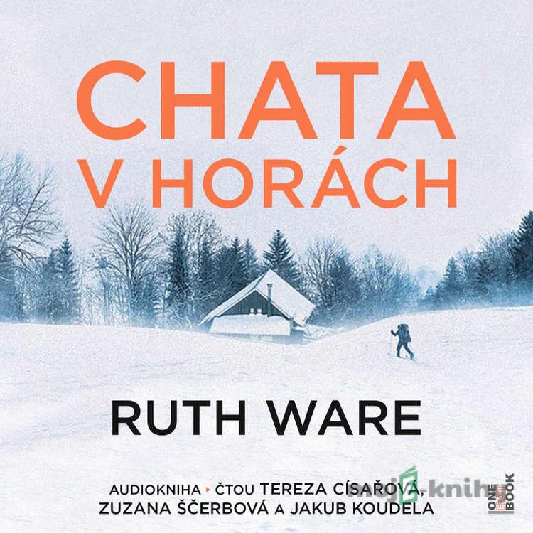 Chata v horách - Ruth Ware Chata v horách - Ruth Ware