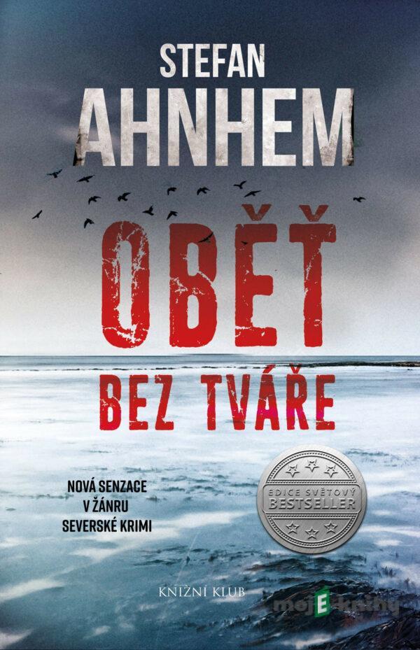 Oběť bez tváře (Fabian Risk 1) - Stefan Ahnhem