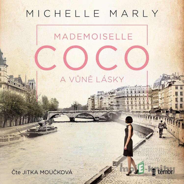 Mademoiselle Coco a vůně lásky - Michelle Marly Mademoiselle Coco a vůně lásky - Michelle Marly