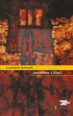 Laskavé bohyně - Jonathan Littell Laskavé bohyně - Jonathan Littell