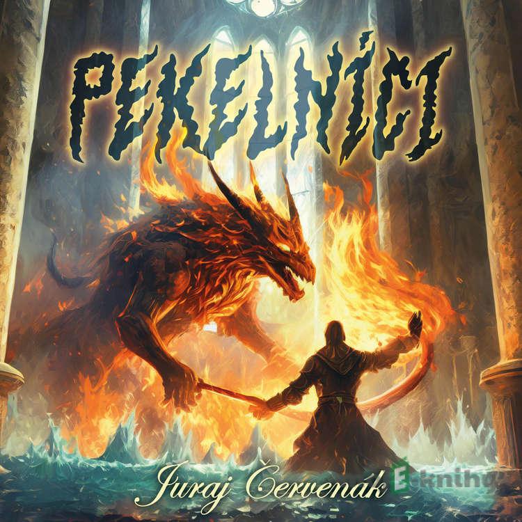 Pekelníci - Juraj Červenák Pekelníci - Juraj Červenák