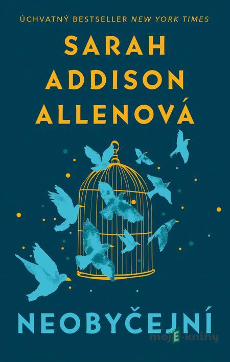 Neobyčejní - Sarah Addison Allen Neobyčejní - Sarah Addison Allen