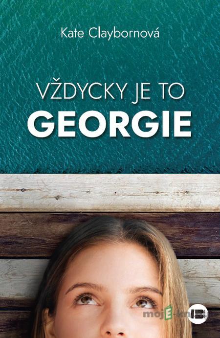 Vždycky je to Georgie - Kate Claybornová Vždycky je to Georgie - Kate Claybornová