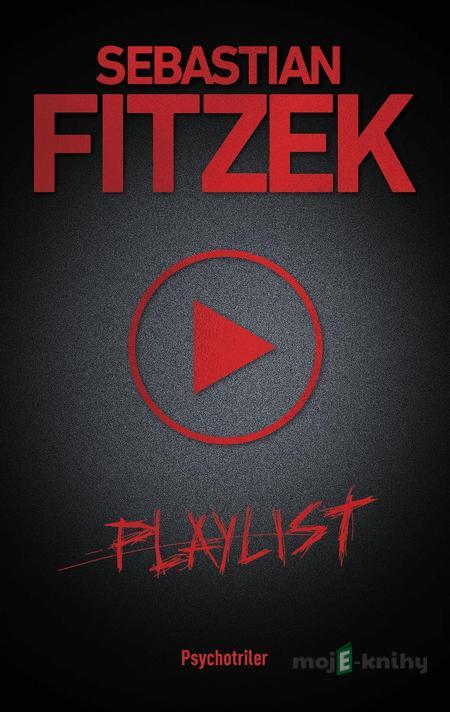 Playlist - Sebastian Fitzek Playlist - Sebastian Fitzek