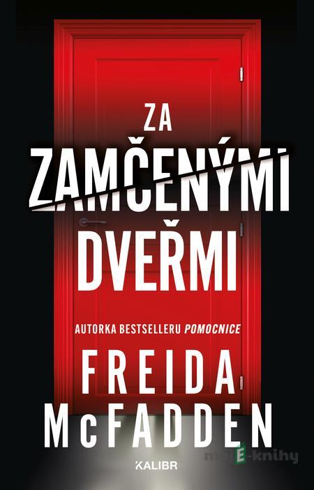 Za zamčenými dveřmi - Freida McFadden Za zamčenými dveřmi - Freida McFadden