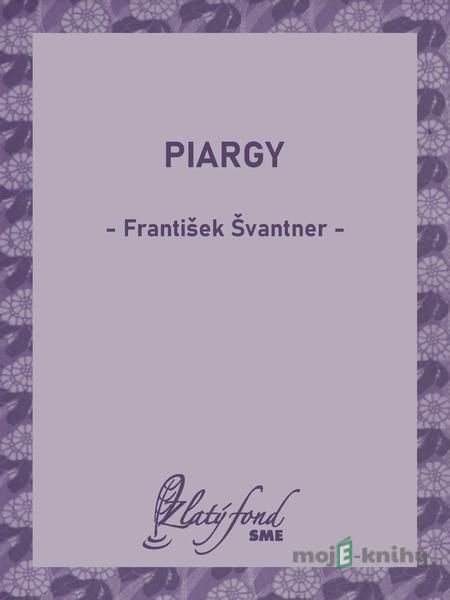 Piargy - František Švantner Piargy - František Švantner