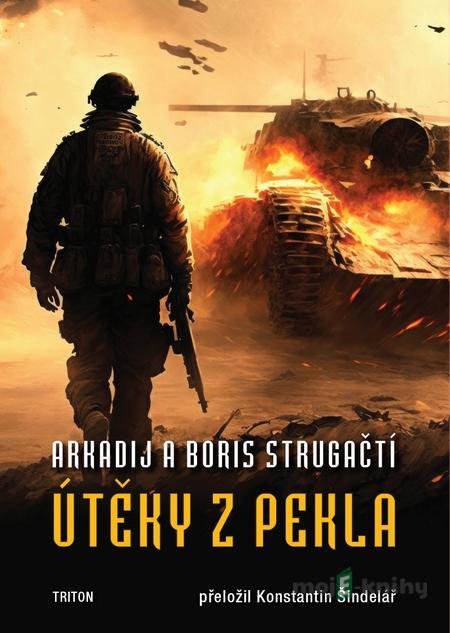 Útěky z pekla - Arkadij Strugackij, Boris Strugackij Útěky z pekla - Arkadij Strugackij, Boris Strugackij