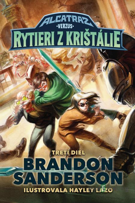 Alcatraz verzus rytieri z Krištálie - Brandon Sanderson Alcatraz verzus rytieri z Krištálie - Brandon Sanderson
