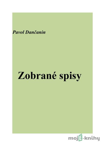 Zobrané spisy - Pavol Dančanin Zobrané spisy - Pavol Dančanin