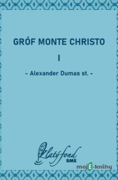 Gróf Monte Christo I - Alexander Dumas st.