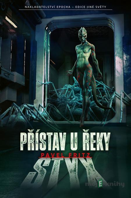 Přístav u řeky Styx - Pavel Fritz Přístav u řeky Styx - Pavel Fritz