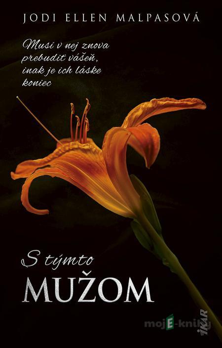 S týmto mužom - Ellen Jodi Malpas S týmto mužom - Ellen Jodi Malpas
