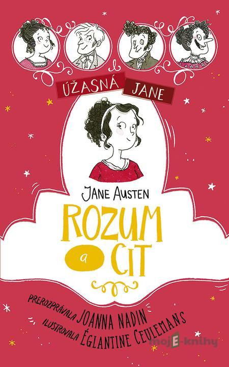 Úžasná Jane: Rozum a cit - Joanna Nadin Úžasná Jane: Rozum a cit - Joanna Nadin