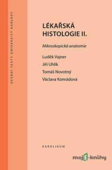 Lékařská histologie II. - Luděk Vajner, Jiří Uhlík, Václava Konrádová