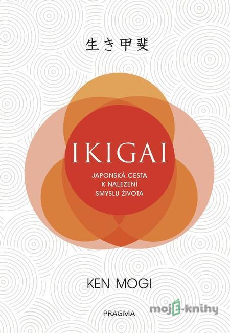 Ikigai - Ken Mogi Ikigai - Ken Mogi