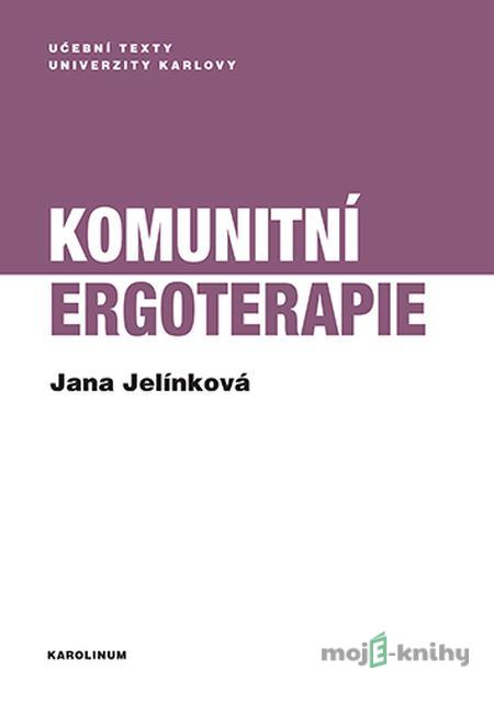 Komunitní ergoterapie - Jana Jelínková Komunitní ergoterapie - Jana Jelínková