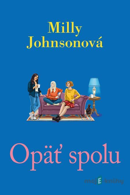 Opäť spolu - Milly Johnson Opäť spolu - Milly Johnson