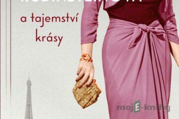 Helena Rubinsteinová a tajemství krásy - Birgid Hanke