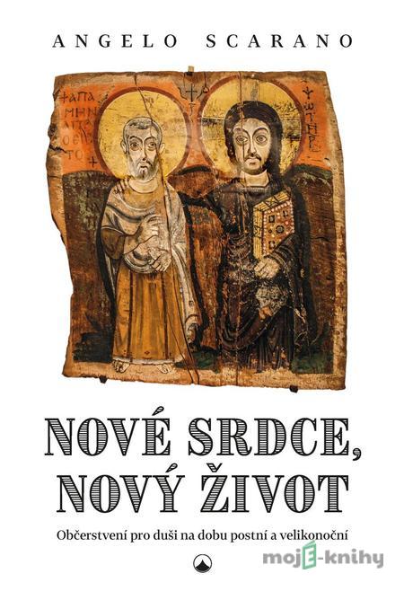 Nové srdce, nový život - Angelo Scarano Nové srdce, nový život - Angelo Scarano