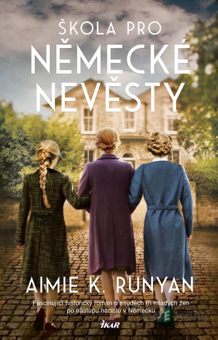 Škola pro německé nevěsty - Aimie Runyan Škola pro německé nevěsty - Aimie Runyan